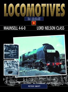 Locomotives In Detail 8: Maunsell 4-6-0 Lord Nelson Class *Limited Availability*
