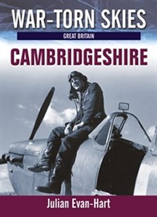 Cambridgeshire: War Torn Skies Vol 3