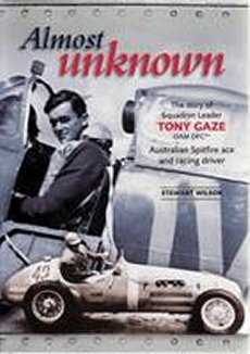 Almost Unknown - The story of Squadron Leader Tony Gaze