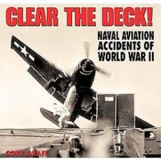 Clear the Deck! Aircraft Carrier Accidents of World War II