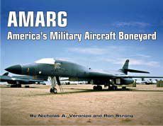 AMARG: America's Military Aircraft Boneyard - A Photo Scrapbook