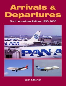 Arrivals & Departures: North American Airlines 1990-2000