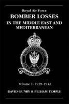 RAF Bomber Losses In the Middle East & Mediterranean Vol 1: 1939-42   *Limited Availability*