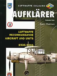 Aufklarer 1: Luftwaffe Recon Aircraft & Units 1935-41