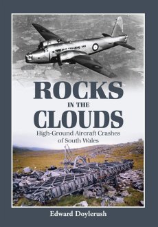 Rocks In the Clouds: Aircraft Crashes of South Wales