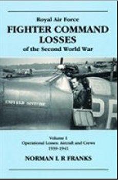 RAF Fighter Command Losses Vol 1: 1939-41: (rev Ed)