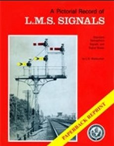 A Pictoral Record of L.M.S. Signals *Limited Availability*